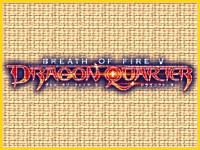 Breath of Fire V: Dragon Quarter